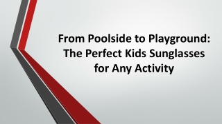 From Poolside to Playground: The Perfect Kids Sunglasses for Any Activity