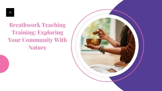 Breathwork Teaching Training Exploring Your Community With Nature