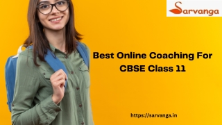 Best Online Coaching For CBSE Class 11 | Sarvanga