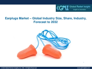 Earplugs Market – Global Industry Size, Share, Industry, Forecast to 2032