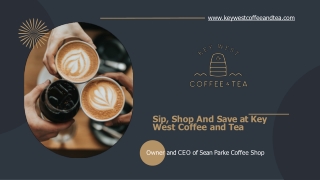 Experience the Ultimate Coffee and Tea Collection at Key West Coffee and Tea