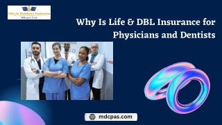 Why Is Important Life & DBL Insurance for Physicians and Dentists