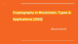 Cryptography in Blockchain_ Types & Applications [2023]