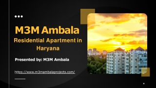 M3M Ambala Prime Location & Extremely Accessibility