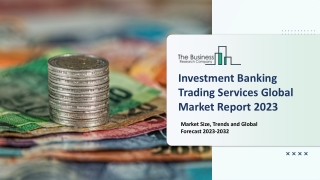 Investment Banking Trading Services Market Report 2023