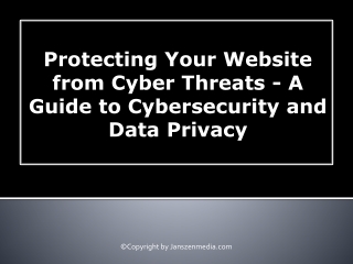 Protecting Your Website from Cyber Threats - A Guide to Cybersecurity and Data Privacy