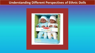 Understanding Different Perspectives of Ethnic Dolls