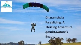 Dharamshala Paragliding: A Thrilling Adventure Amidst Nature's Beauty