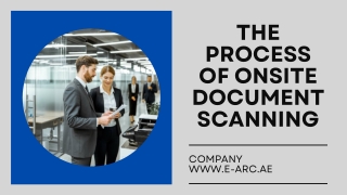 The Process of Onsite Document Scanning