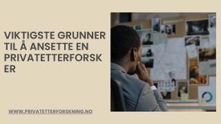 Viktigste grunner til å ansette en privatetterforsker