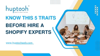 Know This 5 Traits Before Hire A Shopify Experts