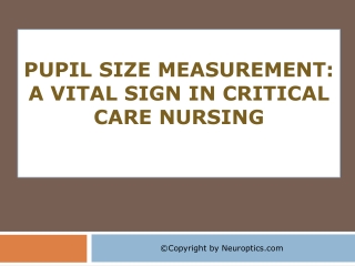 Pupil Size Measurement: A Vital Sign in Critical Care Nursing