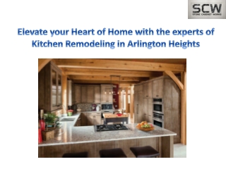 Elevate your Heart of Home with the experts of Kitchen Remodeling in Arlington Heights-Stone Cabinet Works