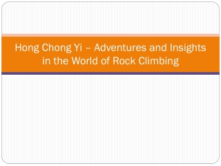 Hong Chong Yi – Adventures and Insights in the World of Rock Climbing