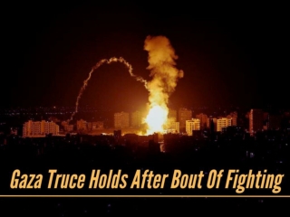 Gaza truce holds after bout of fighting