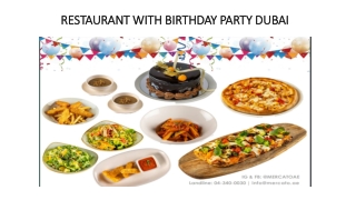 RESTAURANT WITH BIRTHDAY PARTY DUBAI