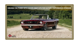 Unleash The Power With Coyote Swap Kits For 5.0 Ford Performance Upgrades