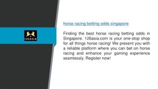 Horse Racing Betting Odds Singapore 126asia.com