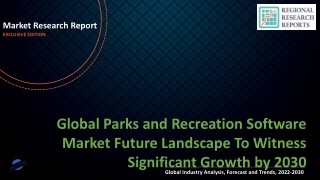 Parks and Recreation Software Market Future Landscape To Witness Significant Growth by 2030