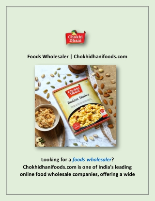 Foods Wholesaler | Chokhidhanifoods.com