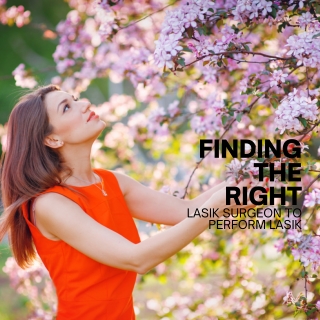 Finding the Right LASIK Surgeon to Perform LASIK