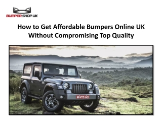 How to Get Affordable Bumpers Online UK Without Compromising Top Quality