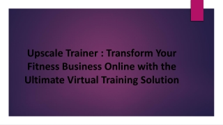 Upscale Trainer: Transform Fitness Business Online with Virtual Training