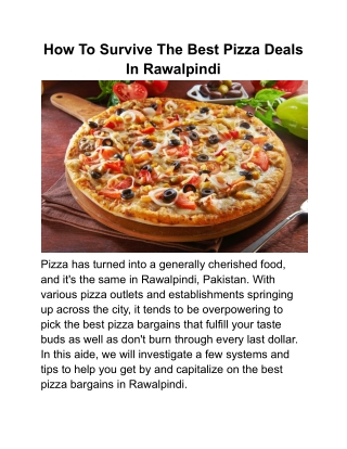 How To Survive The Best Pizza Deals In Rawalpindi
