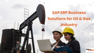 SAP ERP Business Solutions for Oil & Gas Industry
