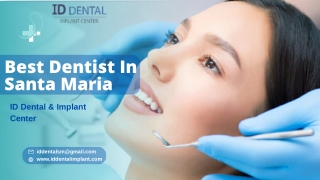 Find the Best Dentists in Santa Maria -  ID Dental and Implant Center