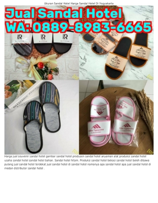 ౦88ᑫ-8ᑫ8З-ϬϬϬ5 (WA) Analisa Usaha Produksi Sandal Hotel Kualitas Sandal Hotel