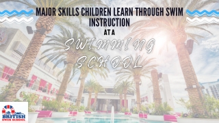 Major Skills Children Learn Through Swim Instruction at a Swimming School