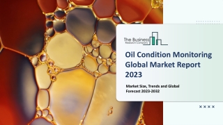 Oil Condition Monitoring Market: Industry Insights, Trends And Forecast To 2032