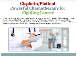 Cisplatin: Powerful Chemotherapy for Fighting Cancer