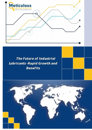 The Future of Industrial Lubricants -Rapid Growth and Benefits