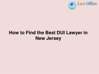 How to Find the Best DUI Lawyer in New Jersey