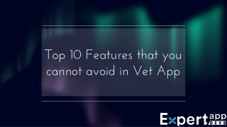 Top 10 Features that you cannot avoid in Vet App