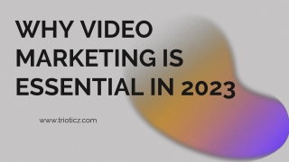 Why Video Marketing Is Essential In 2023.