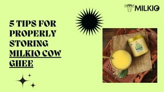 5 Tips for Properly Storing Milkio Cow Ghee