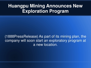 Huangpu Mining Announces New Exploration Program