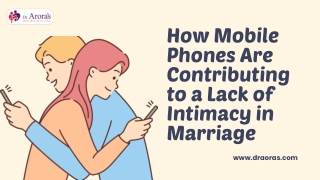 How Mobile Phones Are Contributing to a Lack of Intimacy in Marriage Presentation