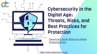 Cybersecurity in the Digital Age Threats, Risks, and Best Practices for Protection