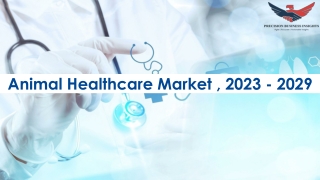 Animal Healthcare Market Trends and Segments Forecast To 2029