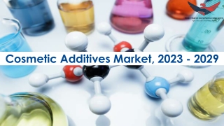 Cosmetic Additives Market Trends and Segments Forecast To 2029