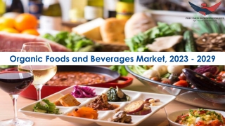 Organic Foods and Beverages Market Trends and Segments Forecast To 2029