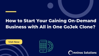 How to Start Your Gaining On-Demand Business with All in One GoJek Clone_