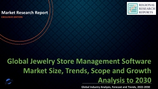 Jewelry Store Management Software Market Size, Trends, Scope and Growth Analysis to 2030