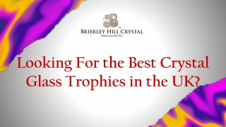 Looking For the Best Crystal Glass Trophies in the UK?