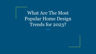 What Are The Most Popular Home Design Trends for 2023_