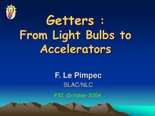 Getters : From Light Bulbs to Accelerators